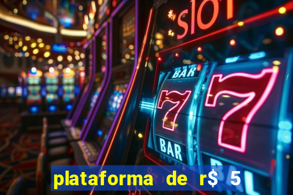 plataforma de r$ 5 jogo do tigrinho