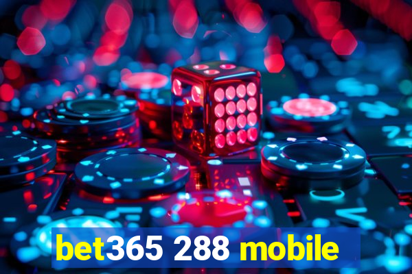 bet365 288 mobile