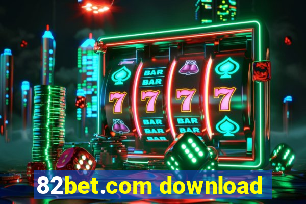 82bet.com download