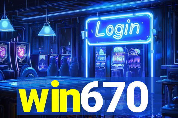 win670