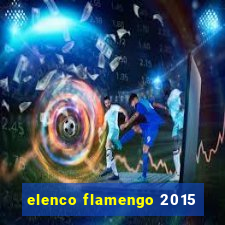 elenco flamengo 2015