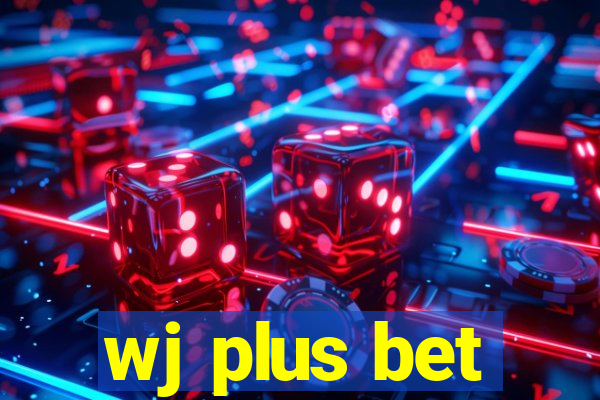 wj plus bet