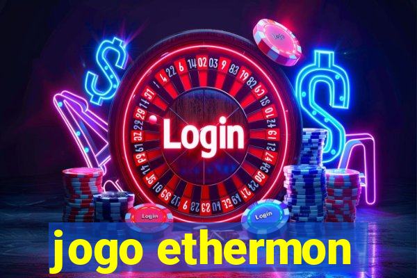 jogo ethermon