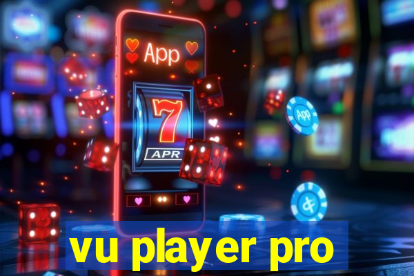 vu player pro