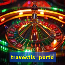 travestis porto velho acompanhnates