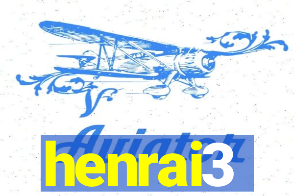 henrai3