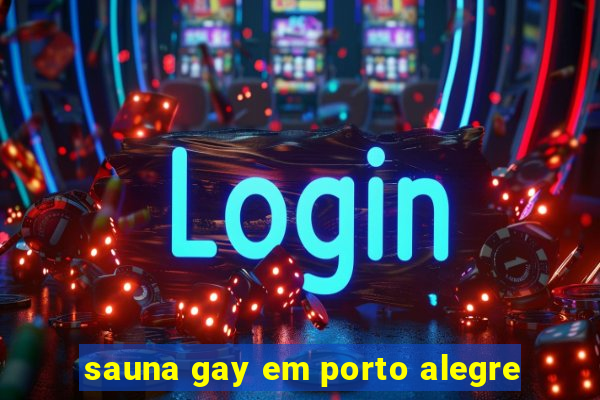 sauna gay em porto alegre