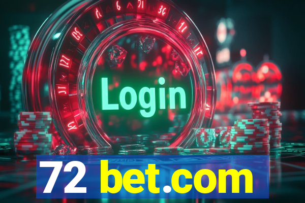 72 bet.com