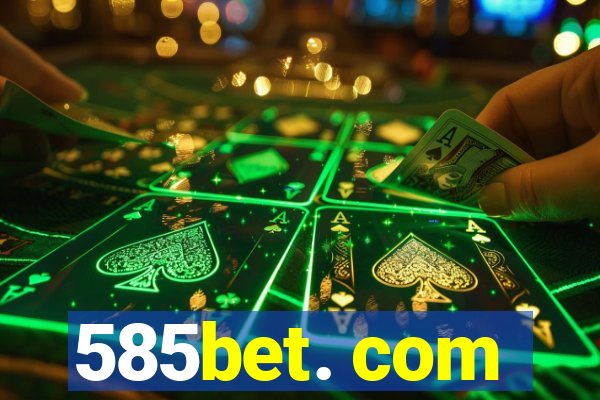 585bet. com