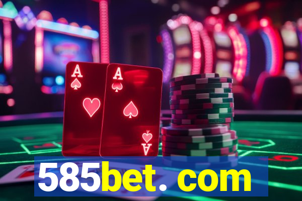 585bet. com