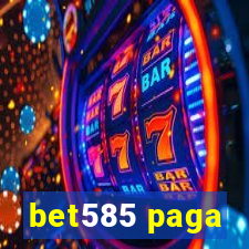 bet585 paga