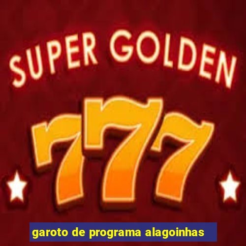 garoto de programa alagoinhas