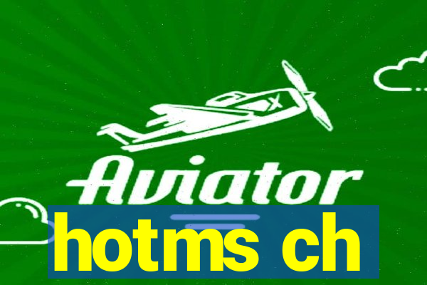 hotms ch