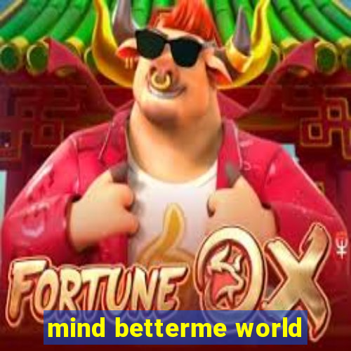 mind betterme world