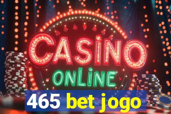 465 bet jogo