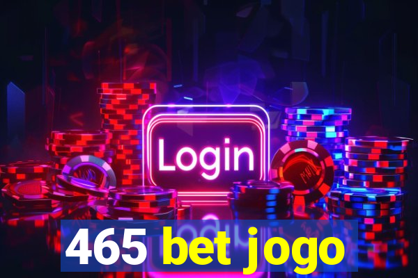 465 bet jogo