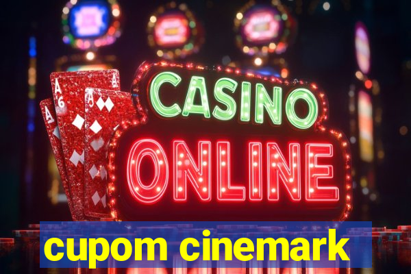 cupom cinemark