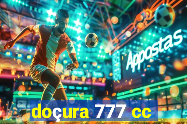 doçura 777 cc