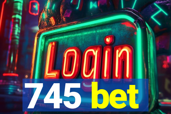 745 bet