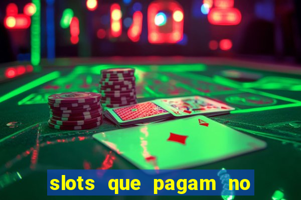 slots que pagam no cadastro sem depósito