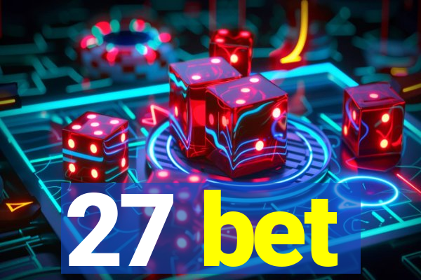 27 bet