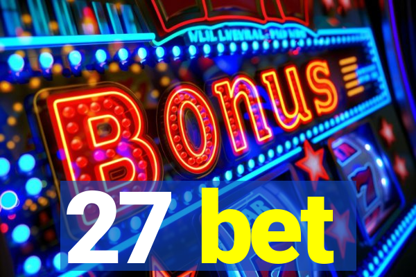 27 bet