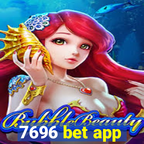 7696 bet app