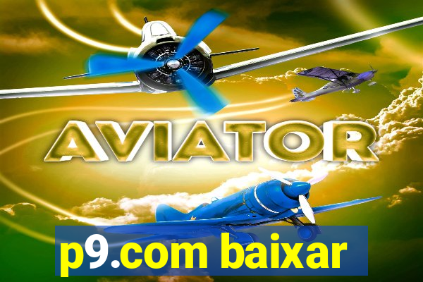 p9.com baixar