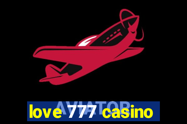 love 777 casino