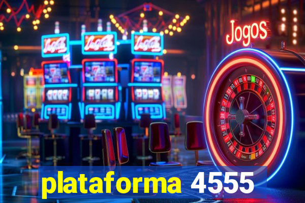 plataforma 4555