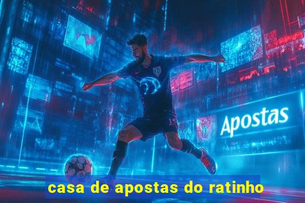 casa de apostas do ratinho