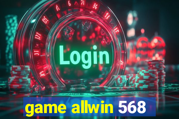 game allwin 568