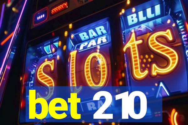 bet 210