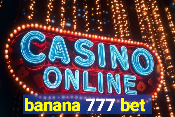 banana 777 bet