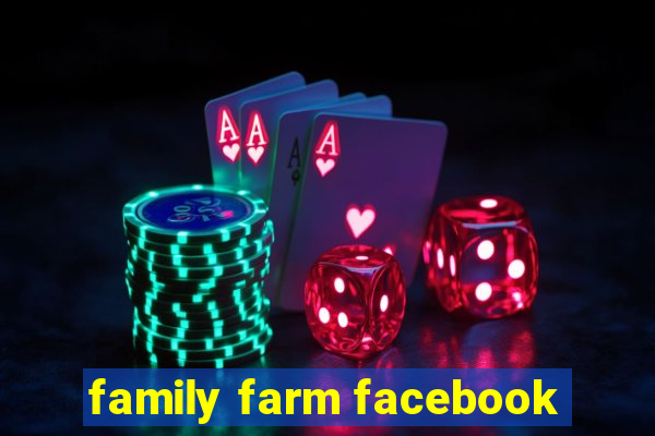 family farm facebook