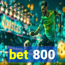 bet 800