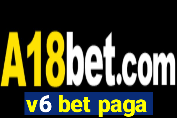 v6 bet paga