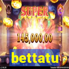 bettatu