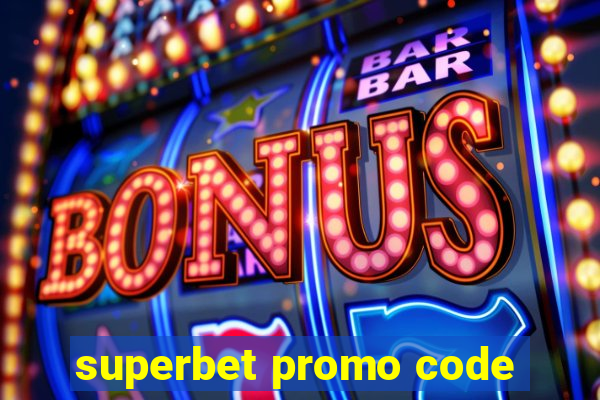 superbet promo code