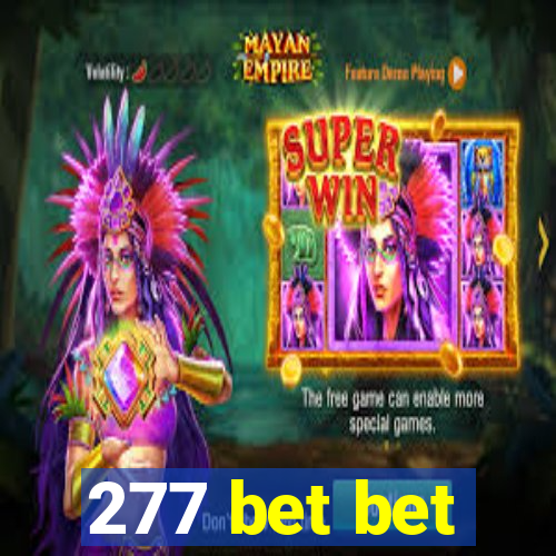 277 bet bet