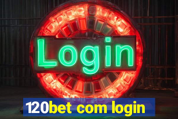 120bet com login