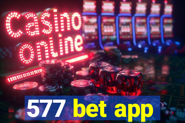 577 bet app