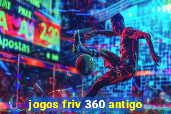 jogos friv 360 antigo