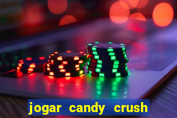 jogar candy crush e ganhar dinheiro