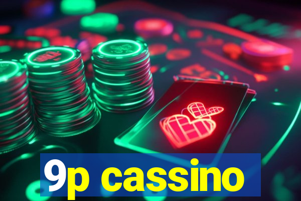 9p cassino