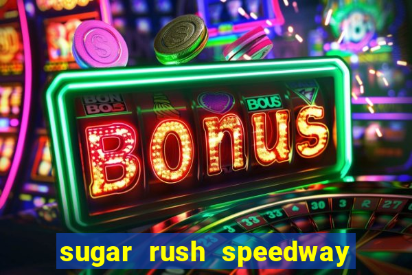 sugar rush speedway download android