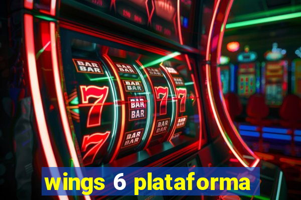 wings 6 plataforma