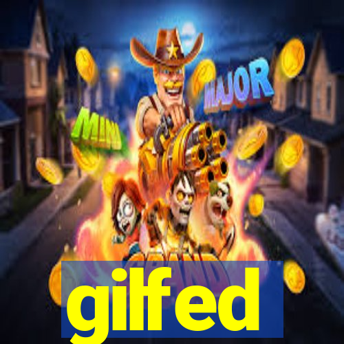 gilfed