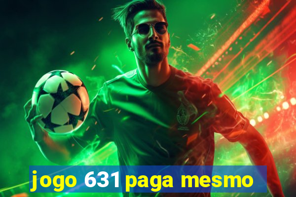 jogo 631 paga mesmo