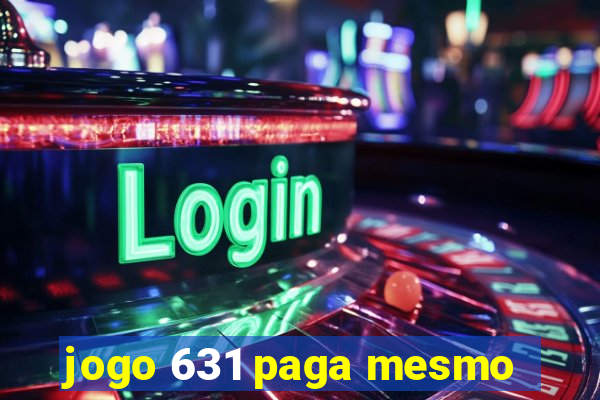 jogo 631 paga mesmo